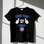 This Dad Loves His Chicago Cubs 1 T Shirt.jpg