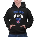 This Dad Loves His Chicago Cubs 2 Hoodie.jpg