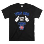 This Dad Loves His Chicago Cubs T Shirt 6.jpg