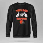 This Dad Loves His Cleveland Browns 9 Sweatshirt.jpg