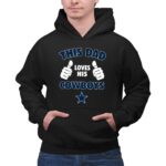 This Dad Loves His Dallas Cowboys 2 Hoodie.jpg