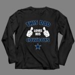 This Dad Loves His Dallas Cowboys 4 Long Sleeves.jpg