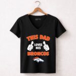 This Dad Loves His Denver Broncos 7 Womens V Neck.jpg