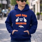 This Dad Loves His Denver Broncos 8 Hoodie.jpg
