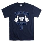 This Dad Loves His Detroit Tigers T Shirt 7.jpg