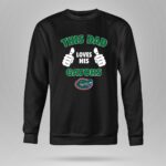 This Dad Loves His Florida Gators 9 Sweatshirt.jpg