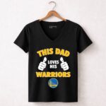 This Dad Loves His Golden State Warriors 7 Womens V Neck.jpg
