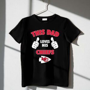 This Dad Loves His Kansas City Chiefs Shirt 1 T Shirt.jpg