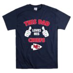 This Dad Loves His Kansas City Chiefs Shirt T Shirt 7.jpg