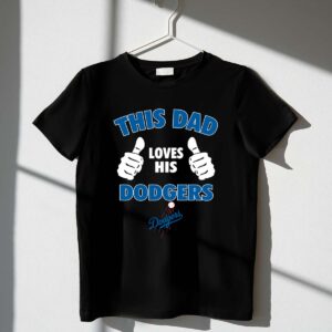 This Dad Loves His Los Angeles Dodgers 1 T Shirt.jpg