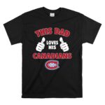 This Dad Loves His Montreal Canadians T Shirt 6.jpg