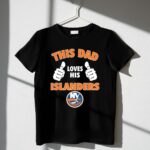 This Dad Loves His New York Islanders 1 T Shirt.jpg