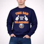 This Dad Loves His New York Islanders 3 Sweatshirt.jpg