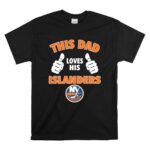 This Dad Loves His New York Islanders T Shirt 6.jpg