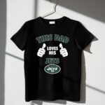 This Dad Loves His New York Jets Shirt 1 T Shirt.jpg