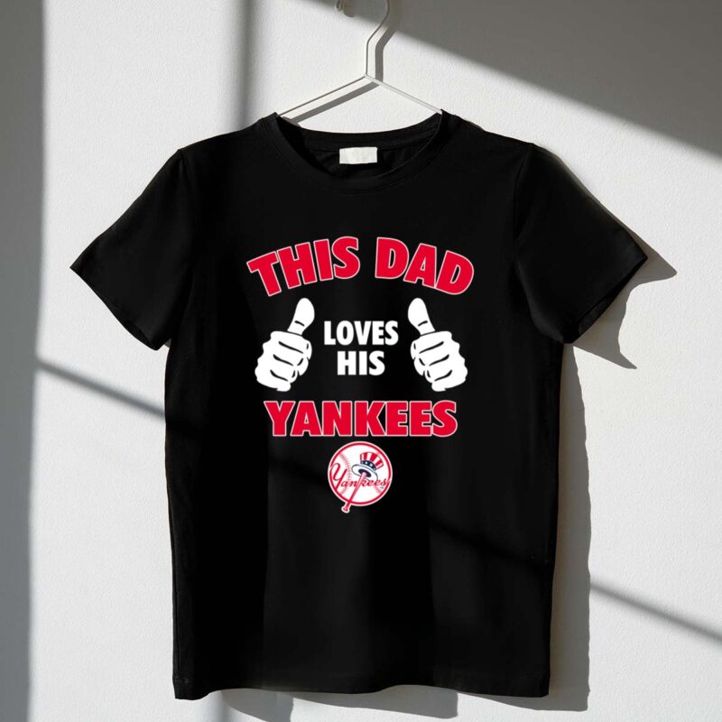 This Dad Loves His New York Yankees 1 T Shirt.jpg
