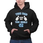 This Dad Loves His North Carolina Tar Heels 2 Hoodie.jpg