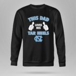 This Dad Loves His North Carolina Tar Heels 9 Sweatshirt.jpg