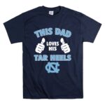 This Dad Loves His North Carolina Tar Heels T Shirt 7.jpg