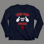 This Dad Loves His Oklahoma Sooners 6 Long Sleeves.jpg