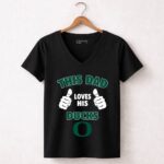 This Dad Loves His Oregon Ducks 7 Womens V Neck.jpg