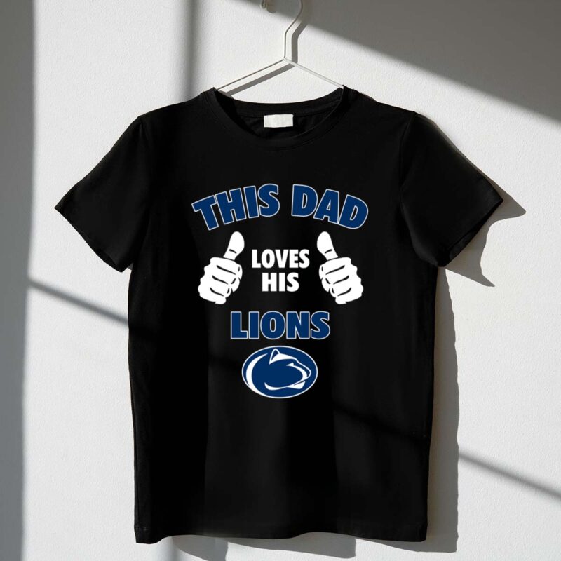 This Dad Loves His Penn State Nittany Lions 1 T Shirt.jpg