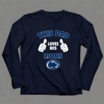 This Dad Loves His Penn State Nittany Lions 6 Long Sleeves.jpg