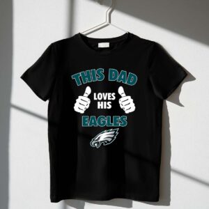 This Dad Loves His Philadelphia Eagles Shirt 1 T Shirt.jpg