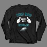 This Dad Loves His Philadelphia Eagles Shirt 4 Long Sleeves.jpg