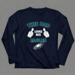This Dad Loves His Philadelphia Eagles Shirt 6 Long Sleeves.jpg
