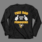 This Dad Loves His Pittsburgh Penguins 4 Long Sleeves.jpg