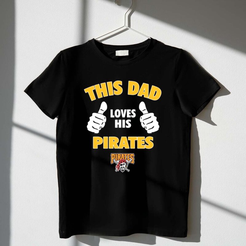 This Dad Loves His Pittsburgh Pirates 1 T Shirt.jpg