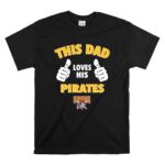 This Dad Loves His Pittsburgh Pirates T Shirt 6.jpg