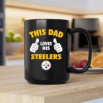 This Dad Loves His Pittsburgh Steelers 2 mug.jpg