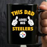 This Dad Loves His Pittsburgh Steelers 3 mug 1.jpg