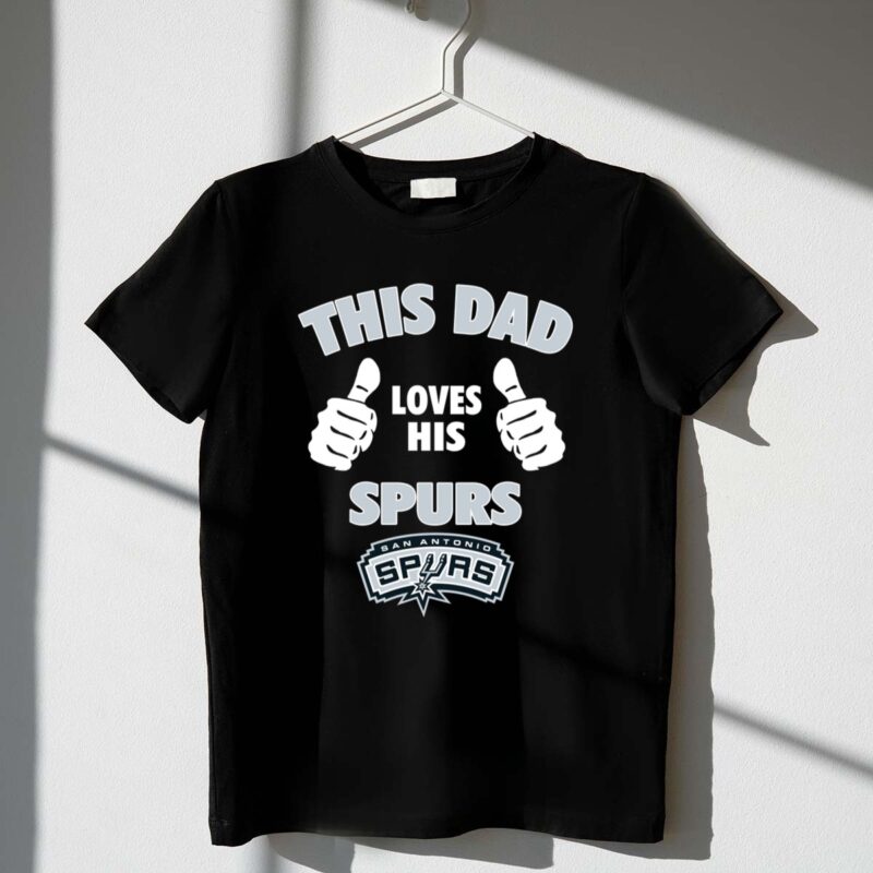 This Dad Loves His San Antonio Spurs 1 T Shirt.jpg