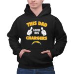 This Dad Loves His San Diego Chargers Shirt 2 Hoodie.jpg
