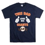 This Dad Loves His San Francisco Giants T Shirt 7.jpg