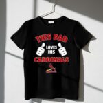 This Dad Loves His St Louis Cardinals 1 T Shirt.jpg