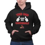 This Dad Loves His St Louis Cardinals 2 Hoodie.jpg