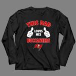 This Dad Loves His Tampa Bay Buccaneers 4 Long Sleeves.jpg