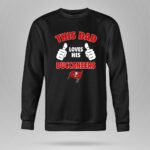 This Dad Loves His Tampa Bay Buccaneers 9 Sweatshirt.jpg