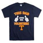 This Dad Loves His Tennessee Volunteers T Shirt 7.jpg