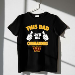 This Dad Loves His Washington Commanders 1 T Shirt.jpg