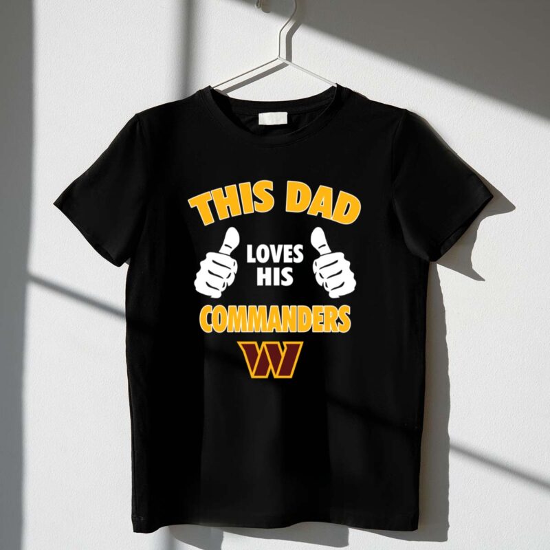 This Dad Loves His Washington Commanders 1 T Shirt.jpg