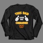 This Dad Loves His Washington Commanders 4 Long Sleeves.jpg