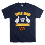 This Dad Loves His Washington Commanders T Shirt 7.jpg