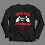 This Dad Loves His Washington Nationals 4 Long Sleeves.jpg