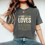 This Dad Loves Raising Athletes Comfort Colors T Shirt 7.jpg