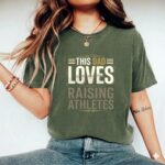 This Dad Loves Raising Athletes Comfort Colors T Shirt 9.jpg